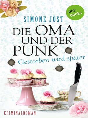 cover image of Die Oma und der Punk--Gestorben wird später